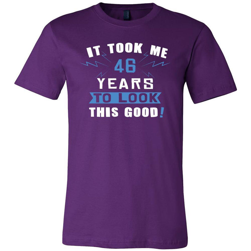 46th Birthday Shirt - It took me 46 years to look this good - Funny Gi ...
