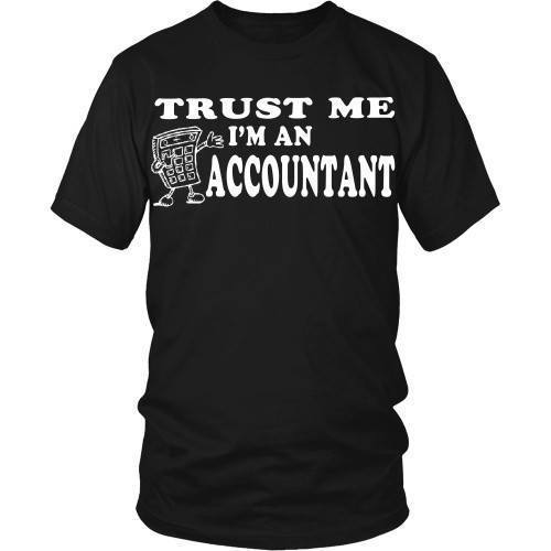 Accountant T Shirt - Trust me I'm an Accountant - Teelime | Unique t-shirts