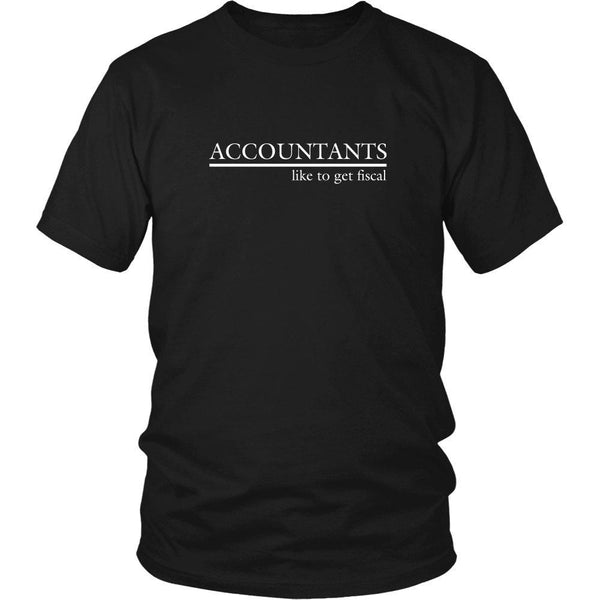 Accounting T Shirt - Accountants like to get Fiscal - Teelime | Unique ...