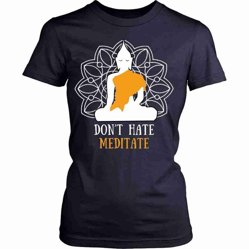 Buddhism T Shirt - Don't hate meditate - Teelime | Unique t-shirts