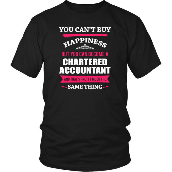 Chartered Accountant Shirt - You can't buy happiness but you can becom ...