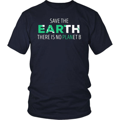 Ecology T Shirt - Save The Earth There Is No PLANet B - Teelime ...