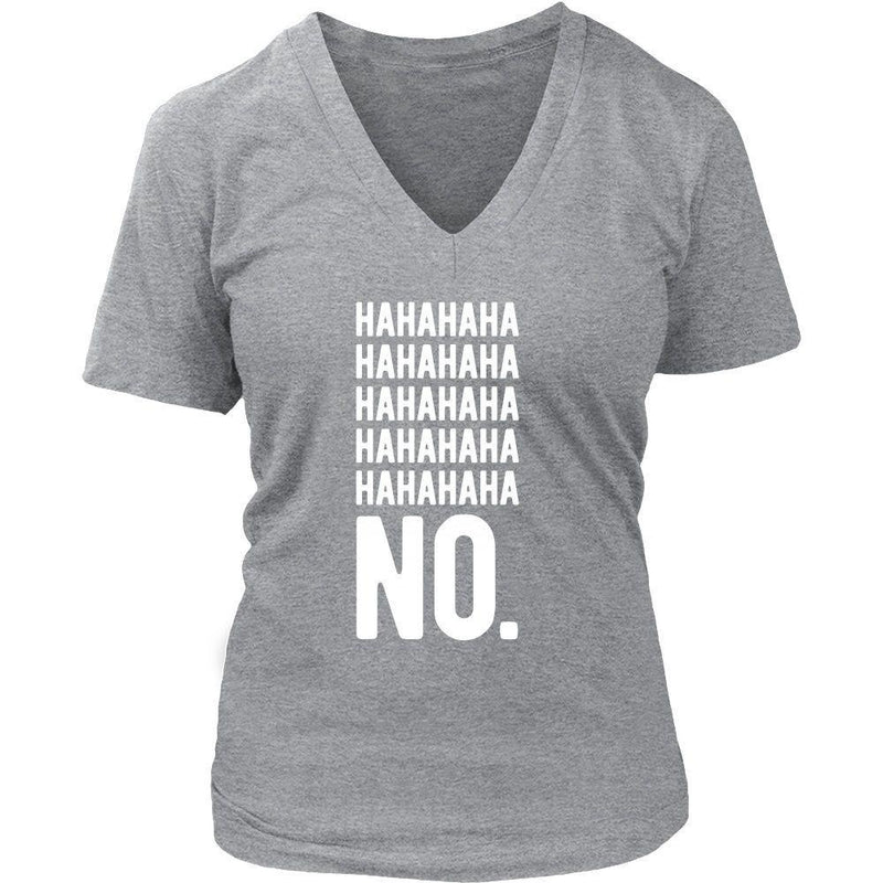 Funny T Shirt - Hahaha No - Teelime | Unique t-shirts