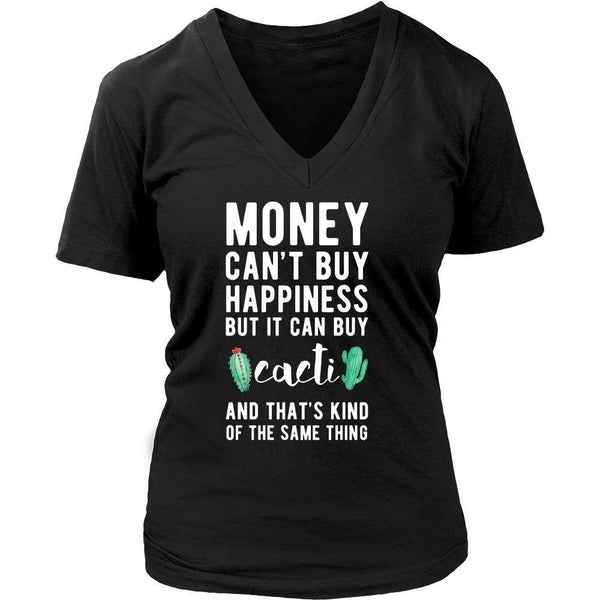Funny Tee - Money can't buy happiness but it can buy cacti - Teelime ...