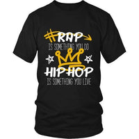 Rap Tee - Rap is something you do Hip Hop is something - Teelime ...