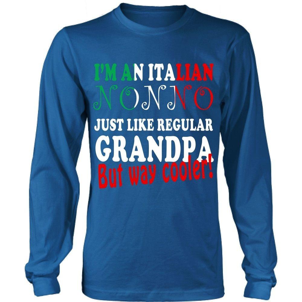 Italian Tee - Nonno just like regular grandpa but cooler! - Teelime ...
