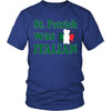 Italian T Shirt - St.Patrick was Italian - Teelime | Unique t-shirts