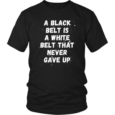 BJJ Tee - A black belt is a white belt that never gave up - Teelime ...