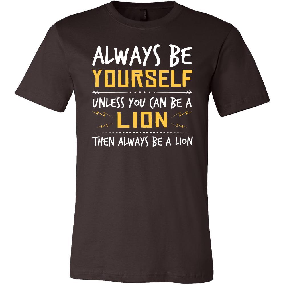 Lion Shirt - Be a Lion - Animal Lover Gift - Teelime | Unique t-shirts