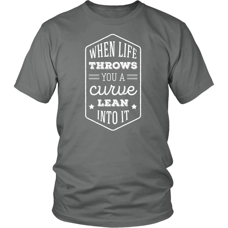 Motorcycle Tee - When life throws you a curve lean into it - Teelime ...