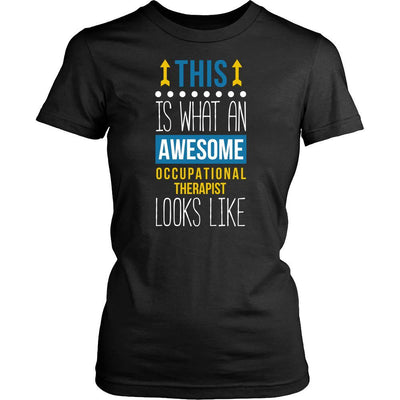 Occupational therapist Shirt - This is what an awesome Occupational th ...