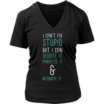 Paramedics T Shirt - I can't fix stupid but I can sedate it - Teelime ...