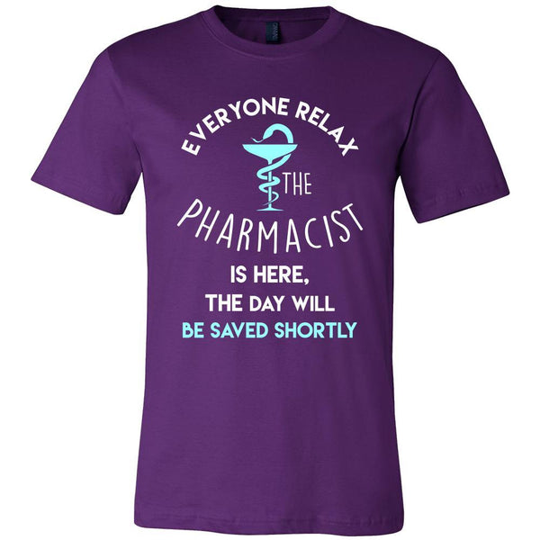 Pharmacist Shirt - Everyone relax the Pharmacist is here, the day will ...