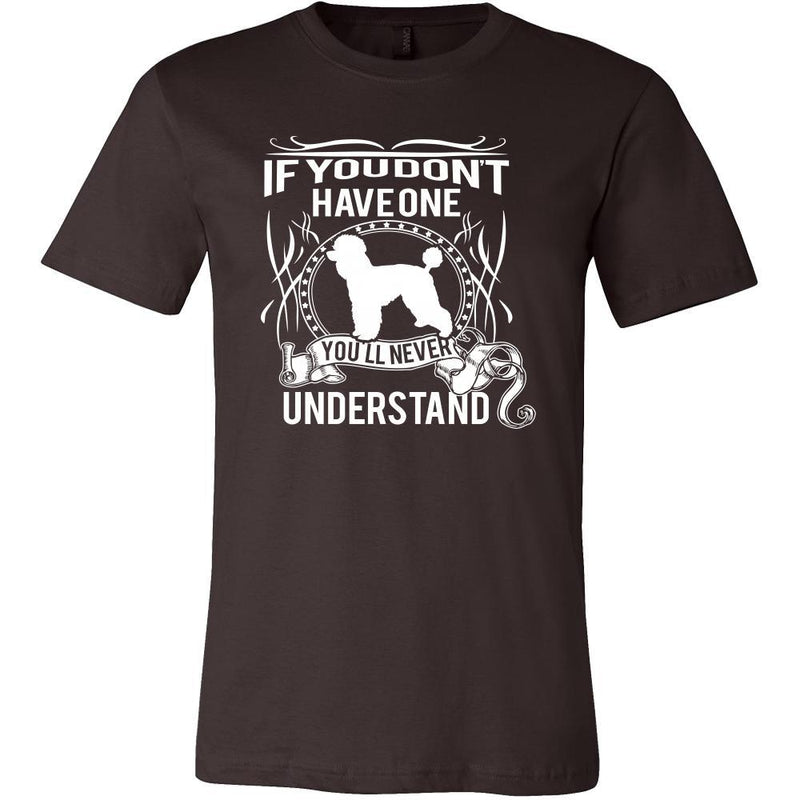 Poodle Shirt - If you don't have one you'll never understand- Dog Love ...