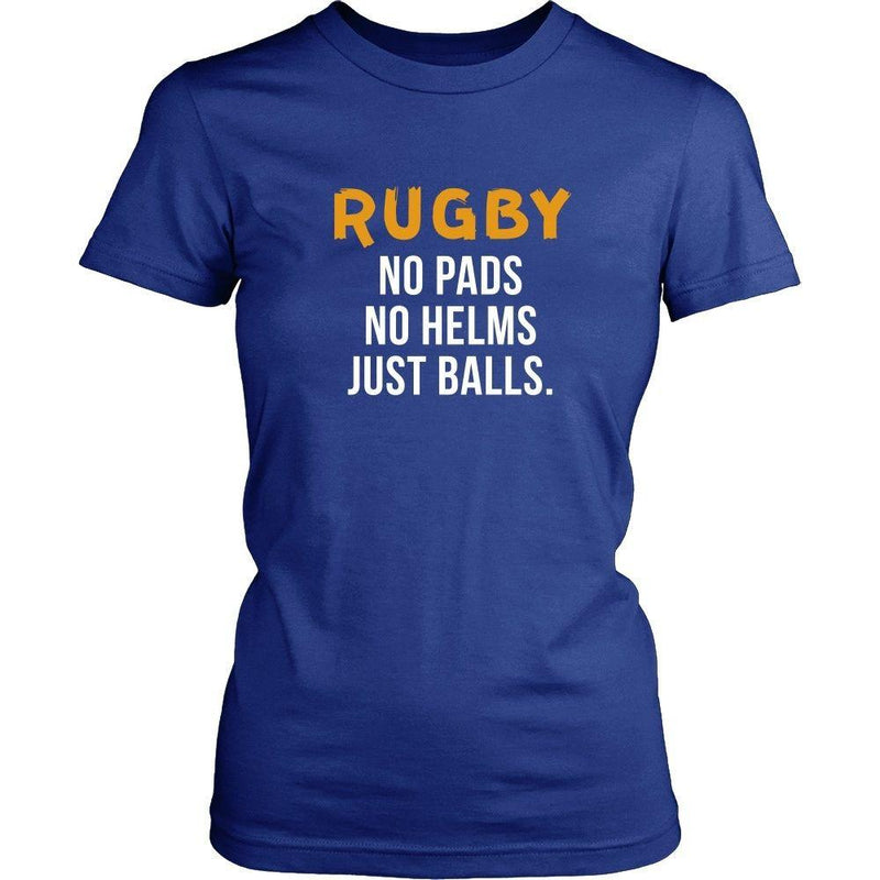 Rugby T Shirt - Rugby No pads No helms Just balls T Shirt - Teelime ...