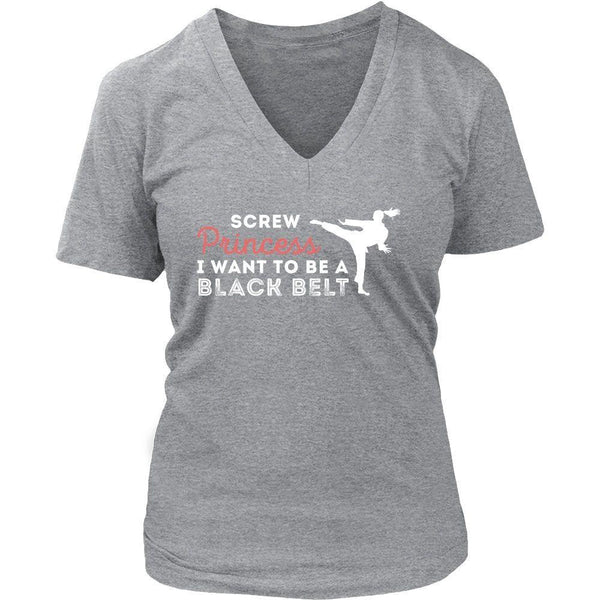 Taekwondo T Shirt - Screw Princess I want to be a black belt - Teelime ...