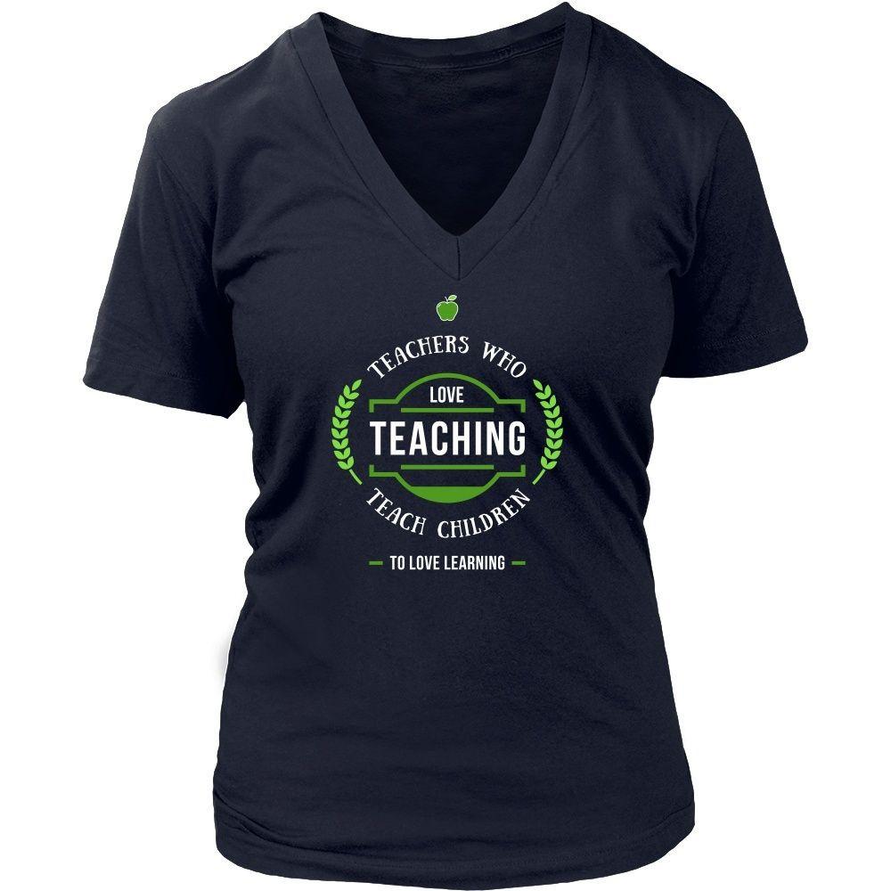 Teachers T Shirt - Teachers who love Teaching teach children - Teelime ...