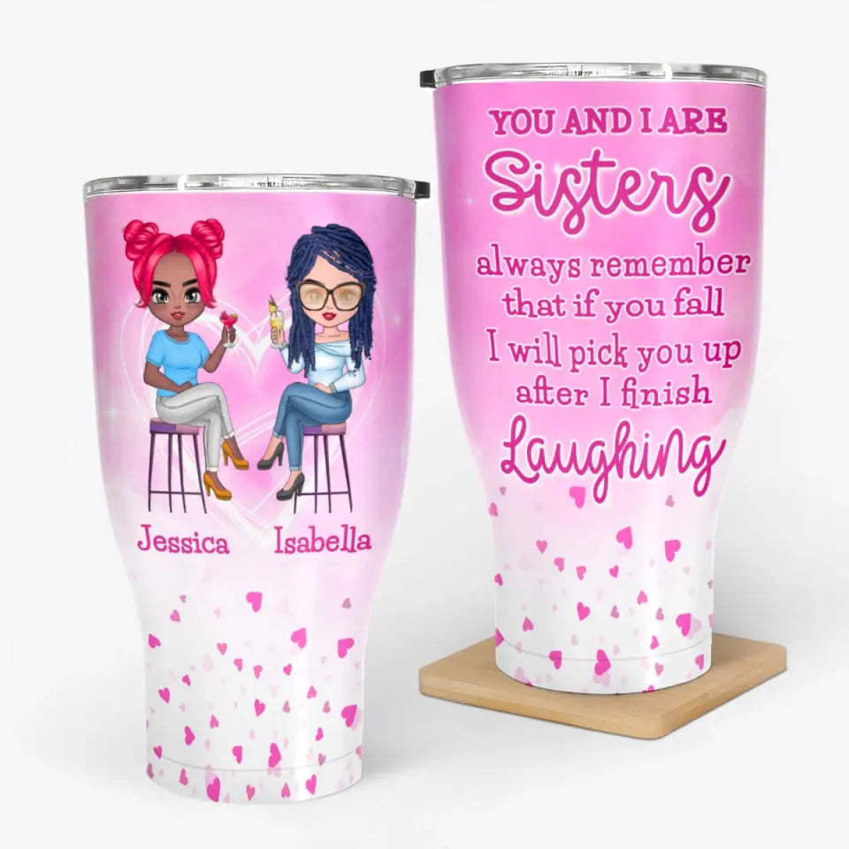 You And I Are Sisters - Personalized 30 oz Tumbler