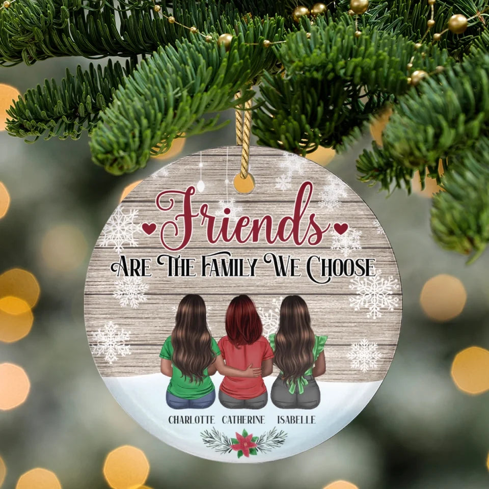 Friends Are The Family We Choose - Personalized Ornament