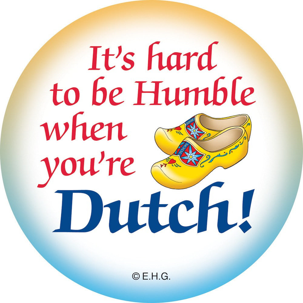 Magnetic Button: Humble Dutch