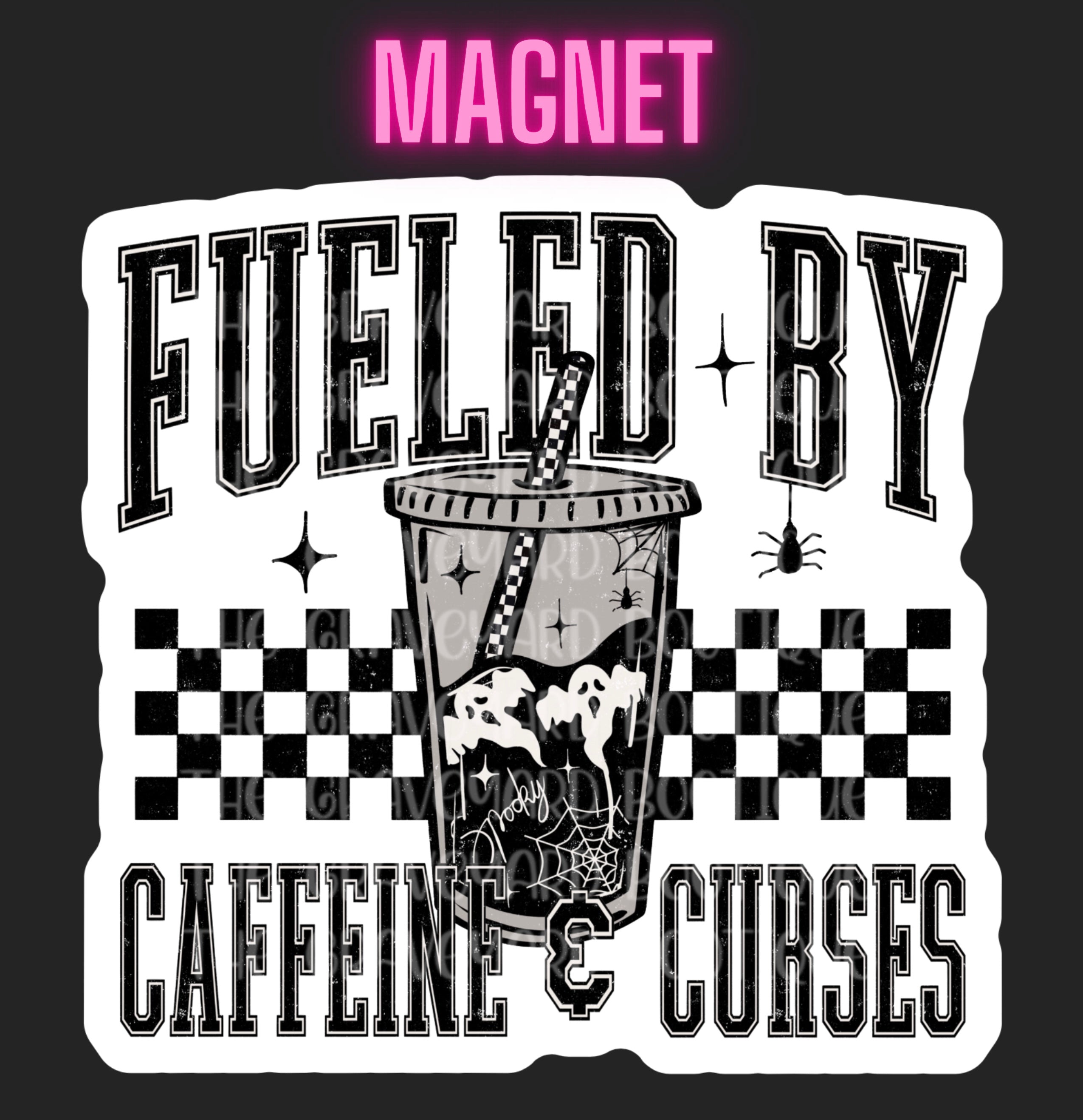 Fueled By Caffeine & Curses Magnet
