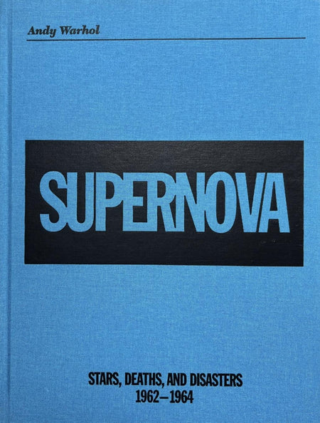 Andy Warhol/Supernova: Stars, Deaths and Disasters 1962-1964 - 31301369288