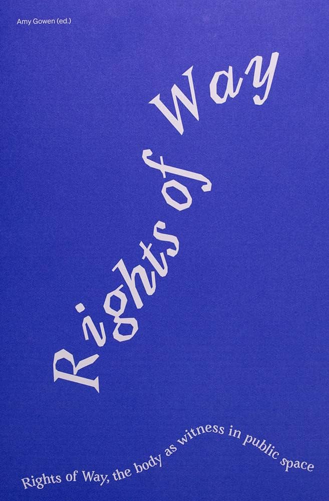 Rights of Way: The Body as Witness in Public Space - 617c1uX-mDL._AC_UF1000_1000_QL80