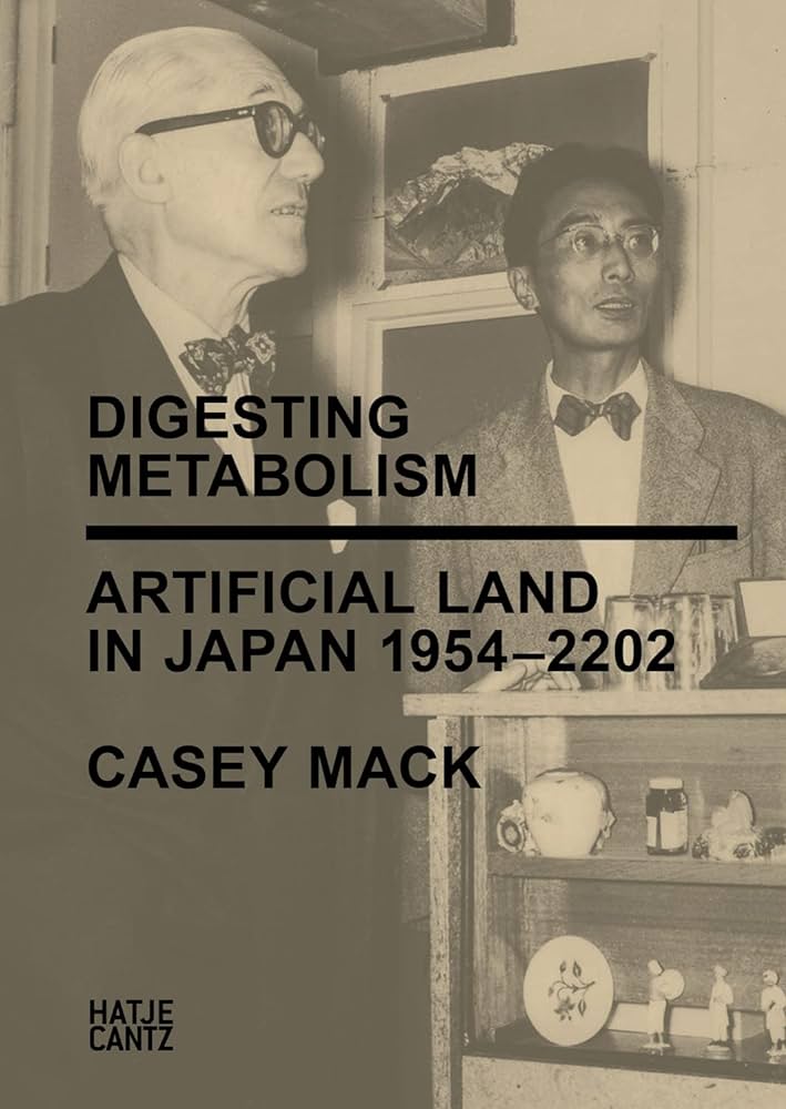 Digesting Metabolism: Artificial Land in Japan 1954–2202 - 61lDsN5-7FL._AC_UF1000_1000_QL80