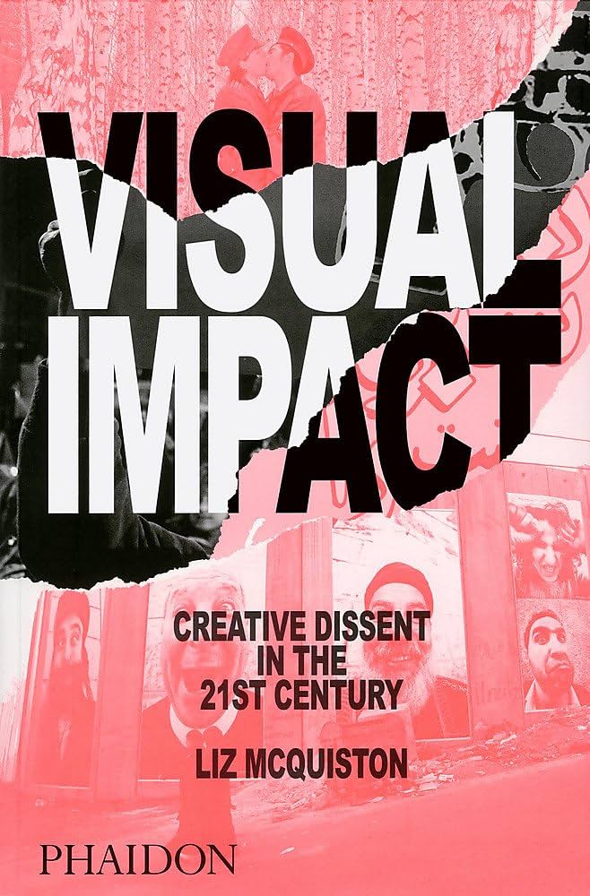 Visual Impact: Creative Dissent in the 21st Century - 71L4jbpLvGL._AC_UF1000_1000_QL80