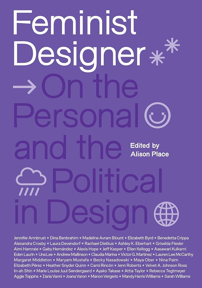 Feminist Designer: On the Personal and the Political in Design - 71RfeTf1vyL._AC_UF1000_1000_QL80