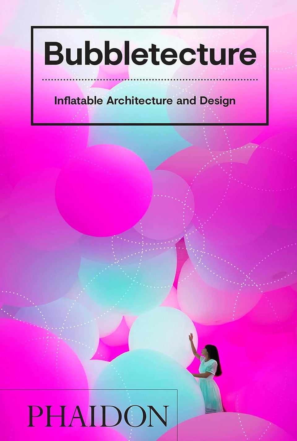 Bubbletecture: Inflatable Architecture and Design - 71SMoxZ4UEL._SL1500