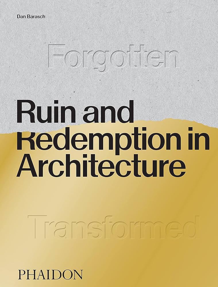 Ruin and Redemption in Architecture - 81W3Vl2MDOL._AC_UF1000_1000_QL80