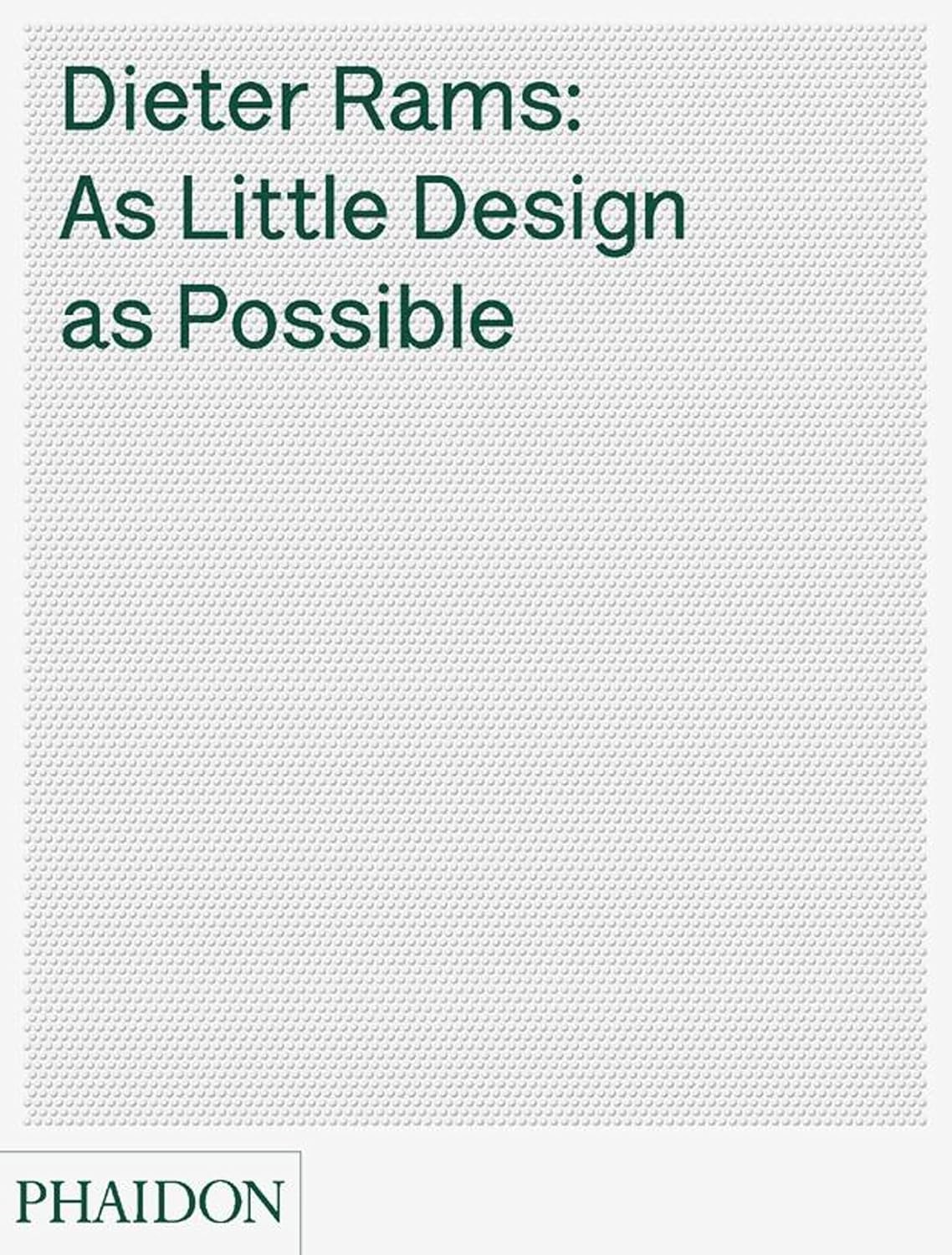 Dieter Rams: As Little Design As Possible - 81sARb8CBlL._SL1500