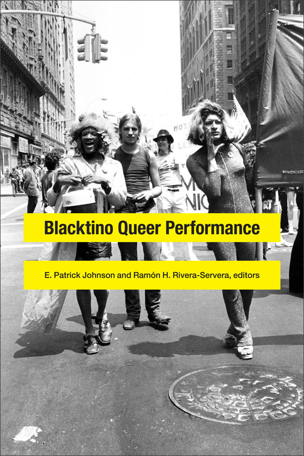 Blacktino Queer Performance - 978-0-8223-6065-0_pr