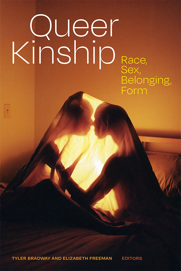 Queer Kinship: Race, Sex, Belonging, Form - 978-1-4780-1865-0_pr