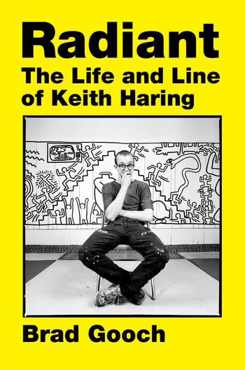 Radiant: The Life and Line of Keith Haring - 9780062698261