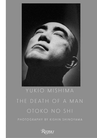 Yukio Mishima- The Death Of A Man - 9780847868698