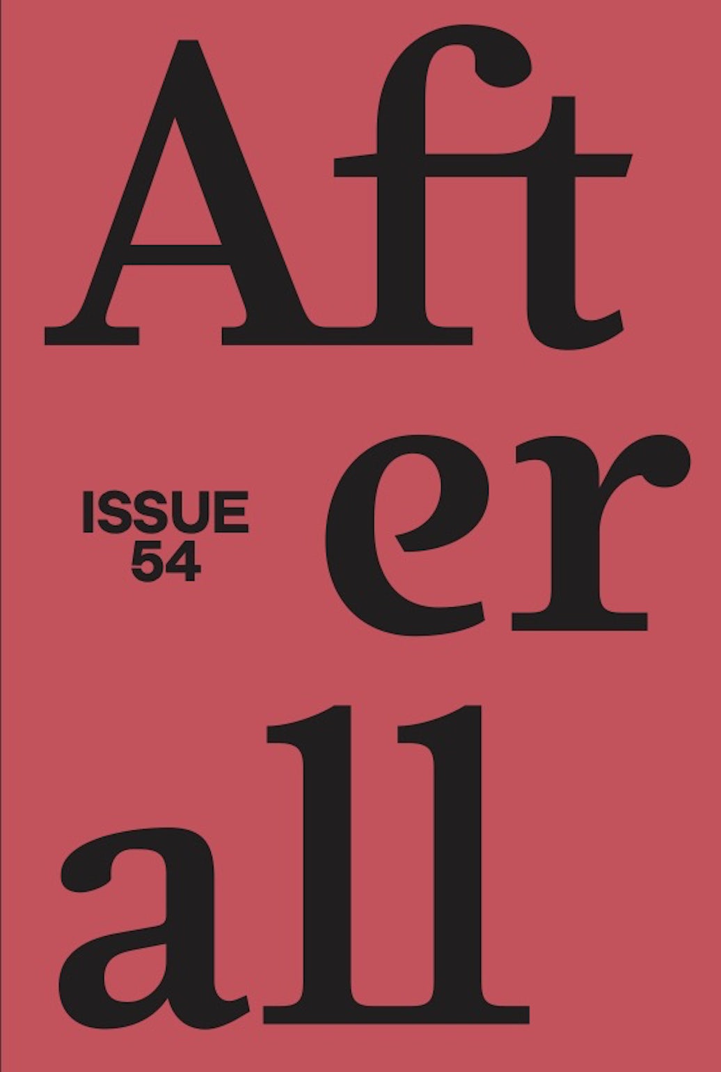 Afterall Issue 54 - AFTERALL-JOURNAL_ISSUE-54_063023_SINGLE-dragged