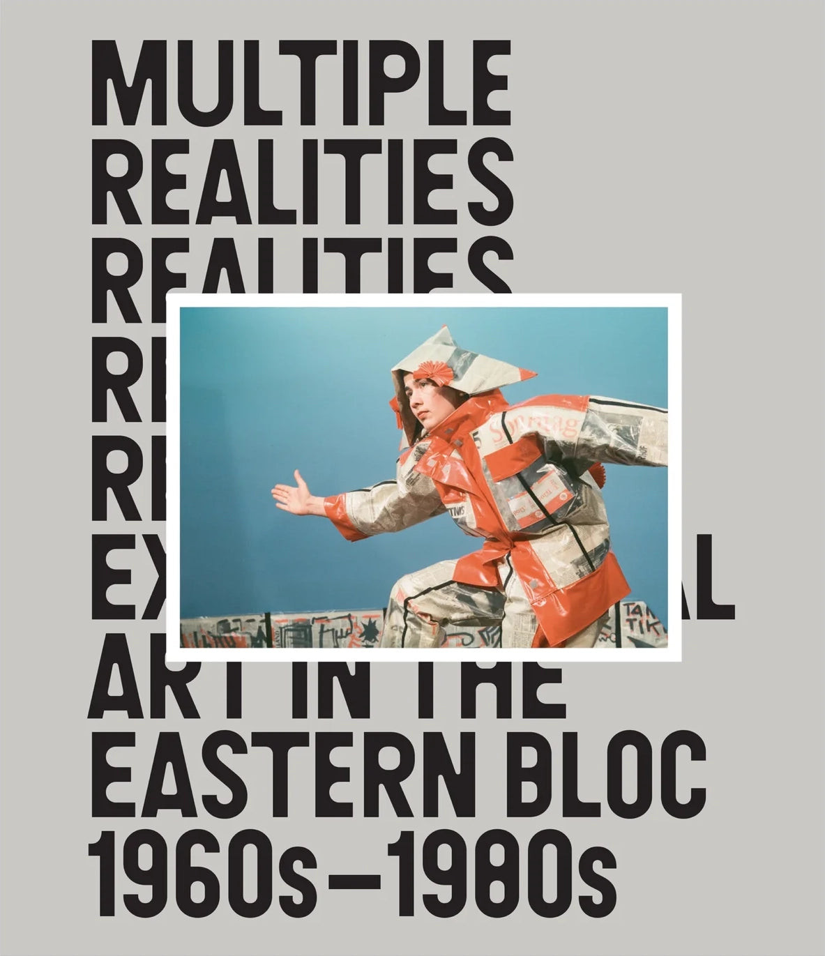 Multiple Realities: Experimental Art in the Eastern Bloc 1960s–1980s - MR-web