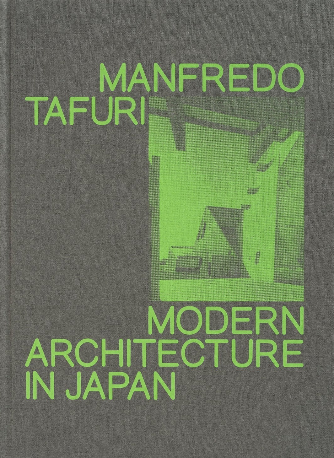 Modern Architecture in Japan - Tafuri_ModernArchitectureInJapan_Medium_1_1600x_39ccd5e9-b2bf-42cf-a21d-05015b83bf94