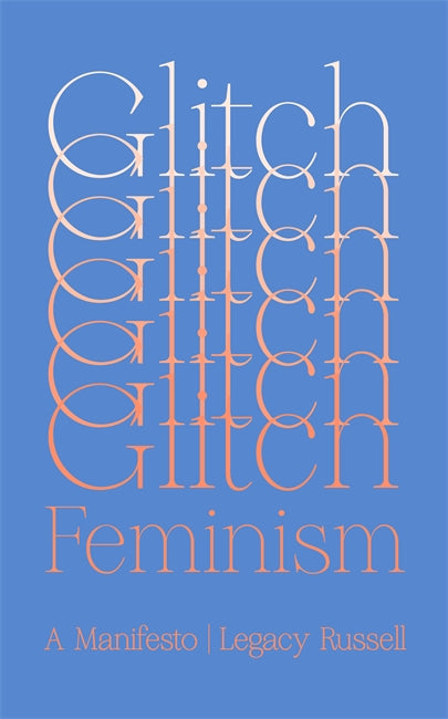 Glitch Feminism: A Manifesto - getimage_7a790030-82e5-4589-a4a6-204484be3802