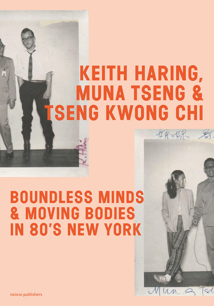 Keith Haring, Muna Tseng and Tseng Kwong Chi: Boundless Minds & Moving Bodies in 80s New York - keith-haring-muna-tseng-and-tseng-kwong-chi-boundless-minds-moving-bodies-in-80s-new-york-51