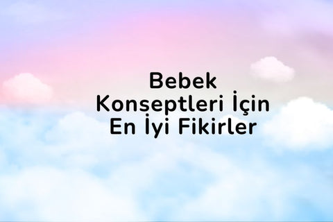 bebek konsept fikirleri