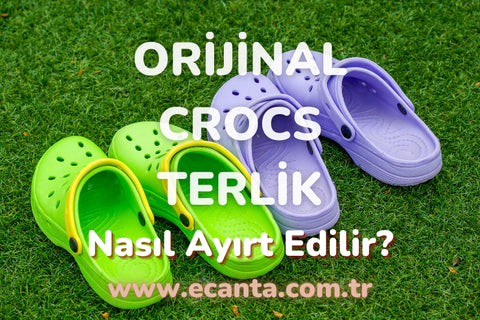 orijinal crocs terlik nasıl anlaşılır