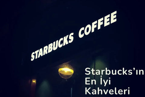 Starbucks kahveleri