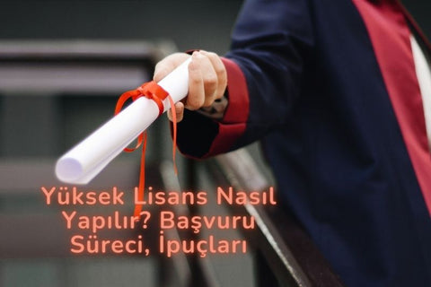 yüksek lisans başvuru süreci