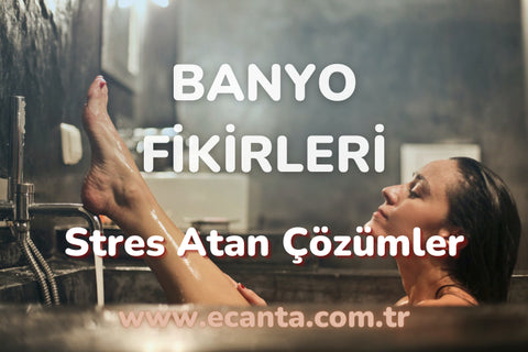 stres atan banyo fikirleri