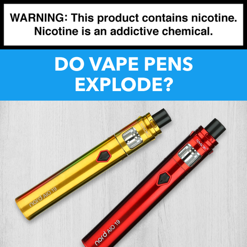 Breazy - Do vape pens explode?