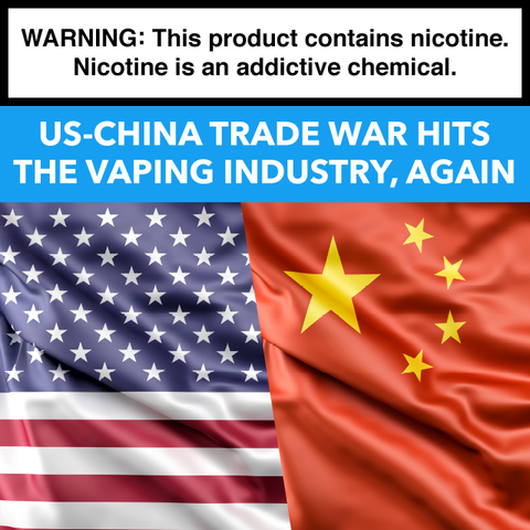 US-China Trade War Hits the Vaping Industry, Again