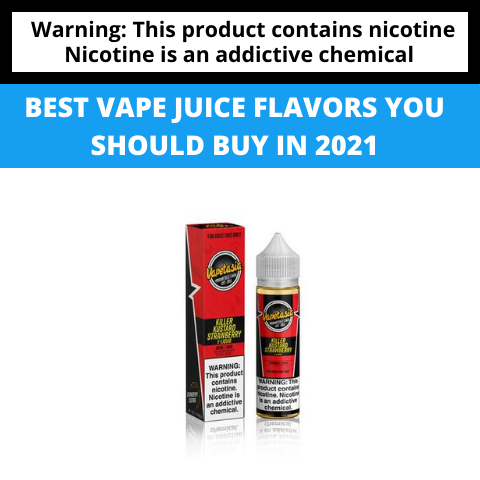 Best Vape Juice Flavors You Should Buy in 2021